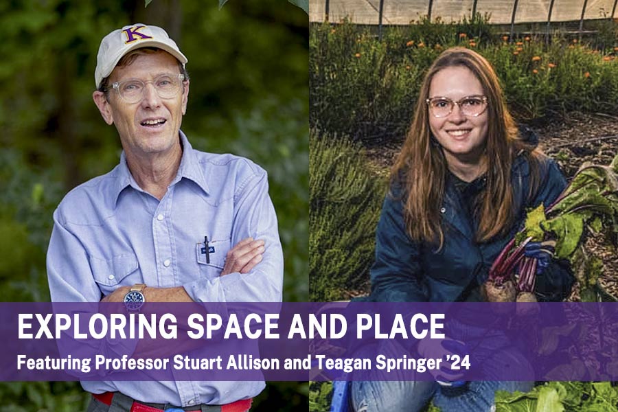 Image of Stuart Allison and Teagan Springer with text "Exploring Space and Place, featuring Professor Stuart Allison" and "Teagan Springer '24"