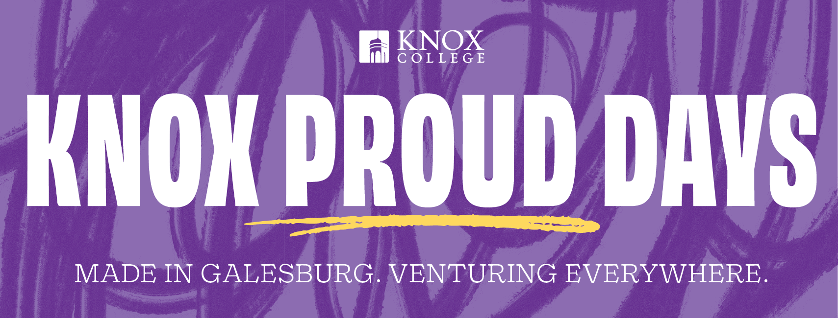 Purple background with text that reads Knox Proud Days with text below that reads Made in Galesburg. Venturing Everywhere.