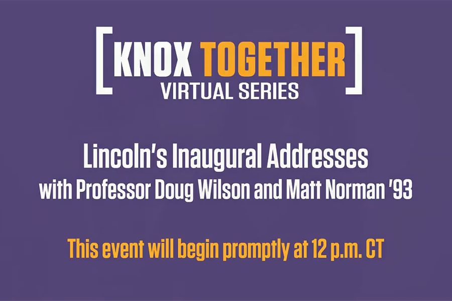 Lincoln's Inaugural Addresses with Professor Emeritus Doug Wilson and Dr. Matt Norman '93