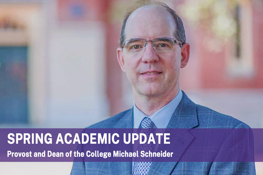 Image of Michael Schneider with text "Spring Term Academic Update, Provost and Dean of the Collee Michael Schneider"
