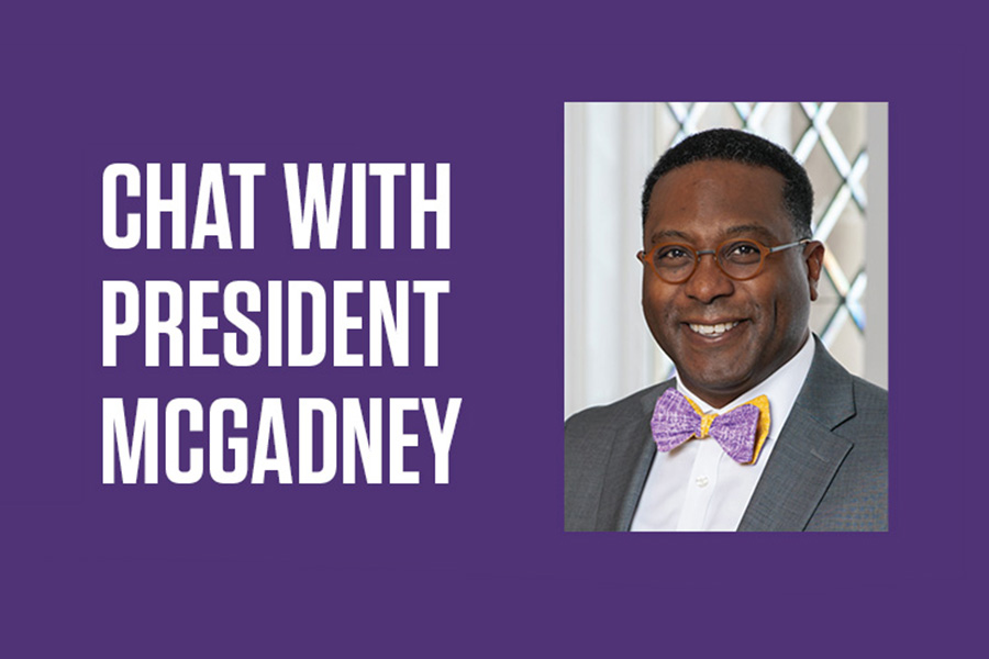 Chat with President McGadney