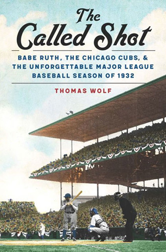 Book Cover - The Called Shot: Babe Ruth, the Chicago Cubs, and the Unforgettable Major League Baseball Season of 1932