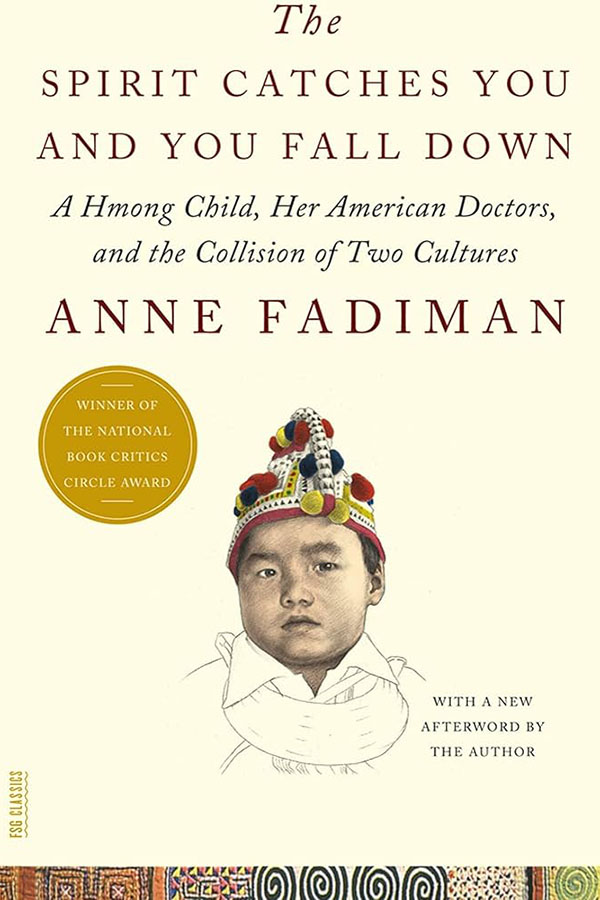 The Spirit Catches You and You Fall Down by Anne Fadiman